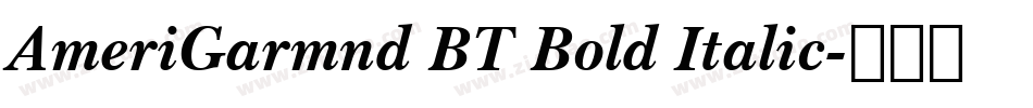 AmeriGarmnd BT Bold Italic字体转换
